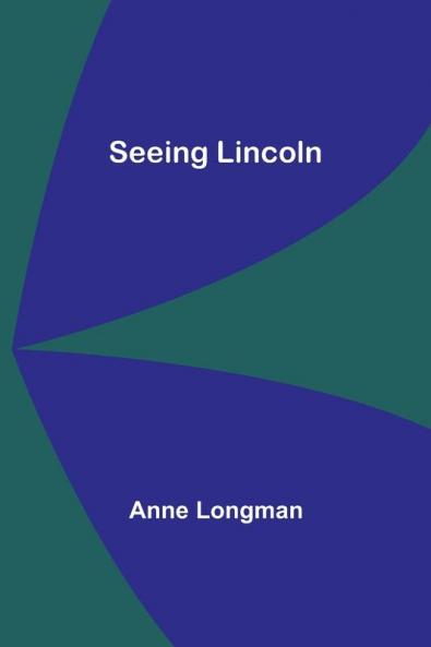 Seeing Lincoln
