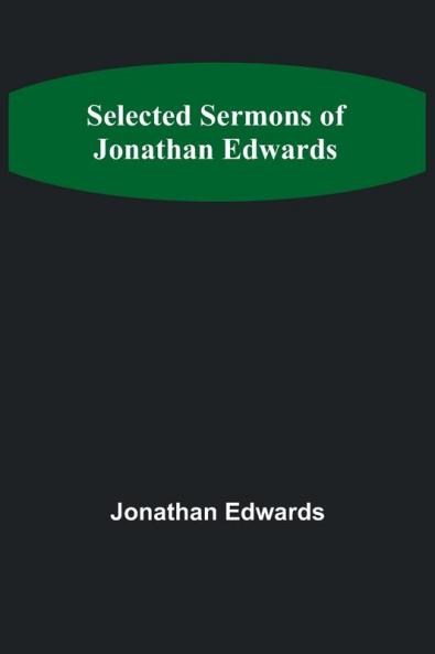 Selected Sermons of Jonathan Edwards