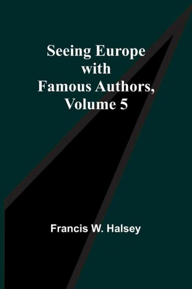Seeing Europe with Famous Authors Volume 5