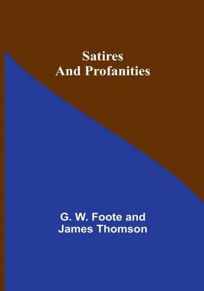 Satires and Profanities