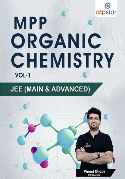 Organic Chemistry MPP (Mixed Practice Problem) for JEE Main & Advanced - Vol. I