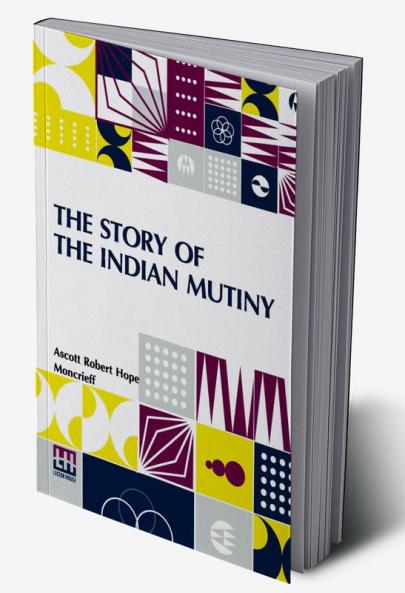 The Story Of The Indian Mutiny