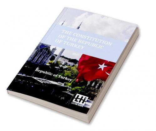 The Constitution Of The Republic Of Turkey
