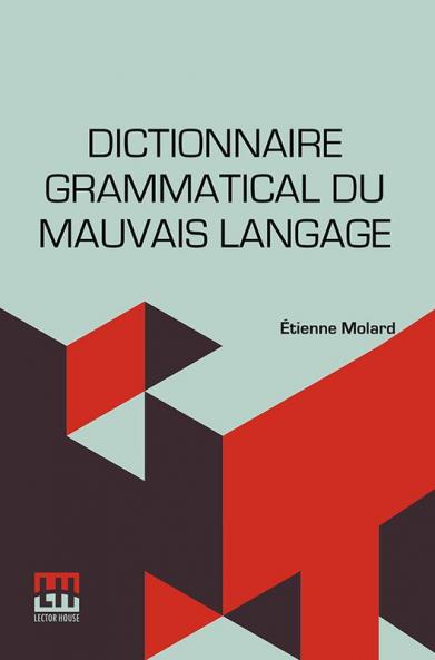 Dictionnaire Grammatical Du Mauvais Langage