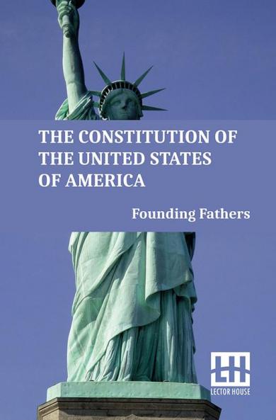 The Constitution Of The United States Of America