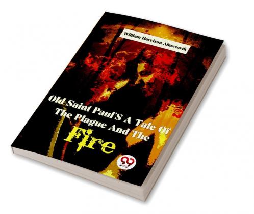 Old Saint Paul'S A Tale Of The Plague And The Fire