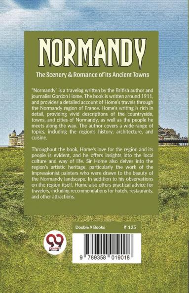 Normandy The Scenery & Romance Of its Ancient Towns