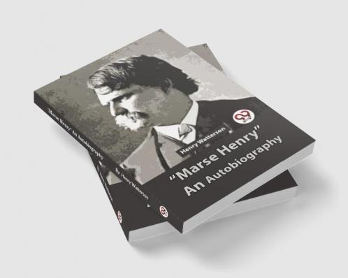 Marse Henry An Autobiography