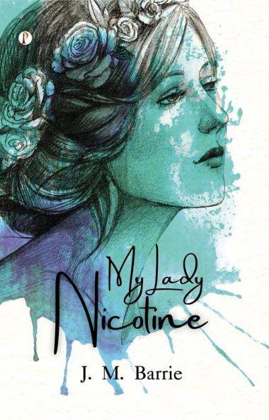My Lady Nicotine: A Study in Smoke