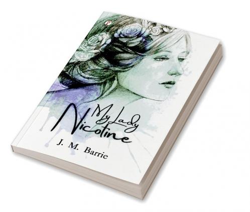 My Lady Nicotine: A Study in Smoke