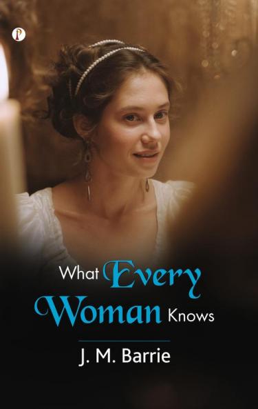 What Every Woman Knows
