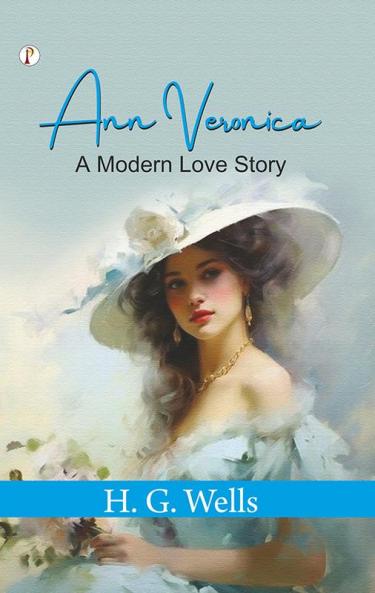 Ann Veronica: A Modern Love Story