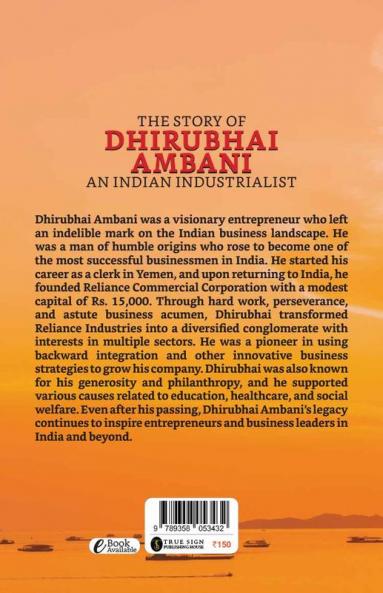 The Story Of Dhirubhai Ambani : An Indian Industrialist