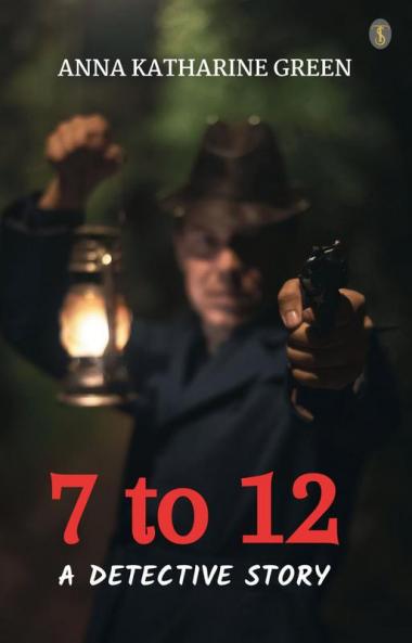 7 To 12 A Detective Story