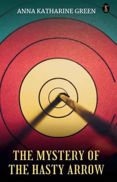 The Mystery Of The Hasty Arrow