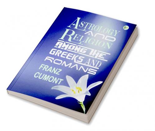 Astrology and Religion Among the Greeks and Romans