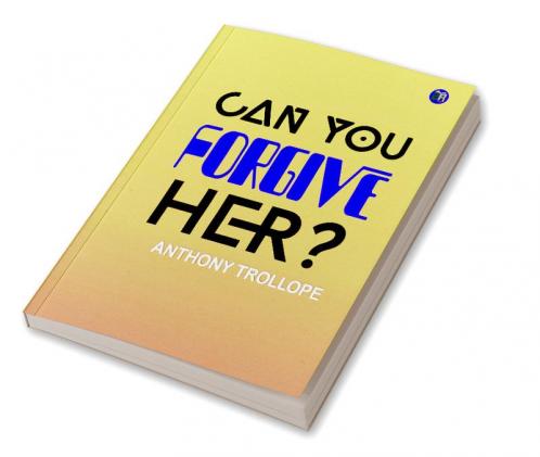 Can You Forgive Her?