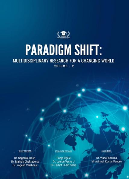 PARADIGM SHIFT: MULTIDISCIPLINARY RESEARCH FOR A CHANGING WORLD VOLUME-2