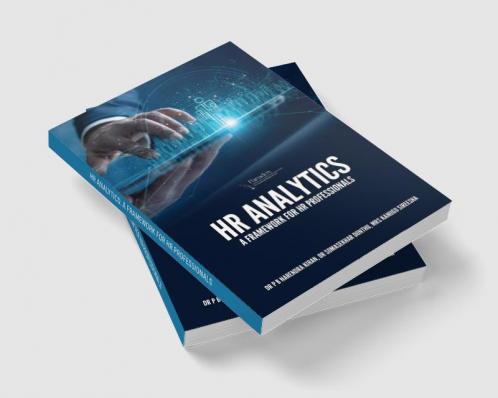 HR ANALYTICS: A FRAMEWORK FOR HR PROFESSIONALS