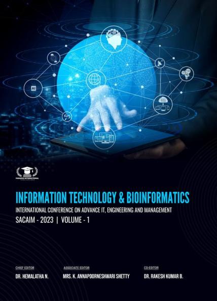 INFORMATION TECHNOLOGY & BIOINFORMATICS INTERNATIONAL CONFERENCE ON ADVANCE IT ENGINEERING AND MANAGEMENT SACAIM - 2023 VOLUME – 1