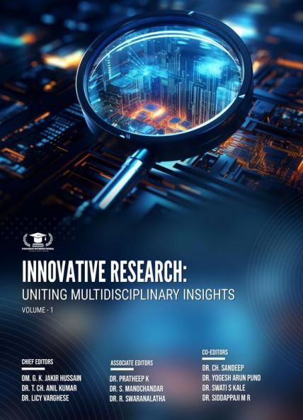 INNOVATIVE RESEARCH: UNITING MULTIDISCIPLINARY INSIGHTS VOLUME-1