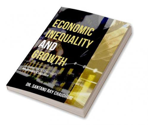 ECONOMIC INEQUALITY AND GROWTH A new look through Human Capital as you designed and shown