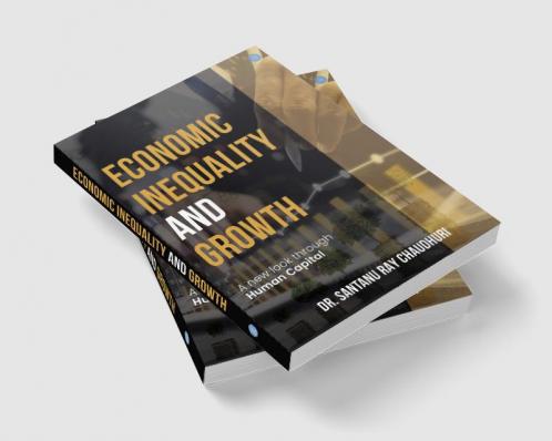 ECONOMIC INEQUALITY AND GROWTH A new look through Human Capital as you designed and shown