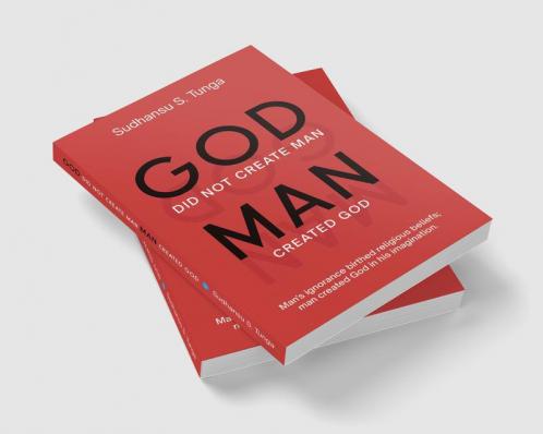 God did not create Man/Man Created God