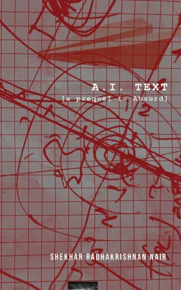 A.I. TEXT [A PREQUEL TO ABSURD]