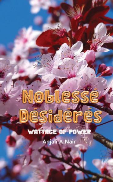 Noblesse Desideres- Wattage of Power