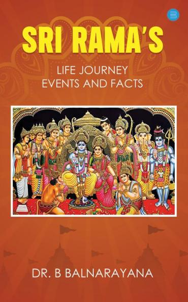 Sri Rama's Life Journey : Events And Facts