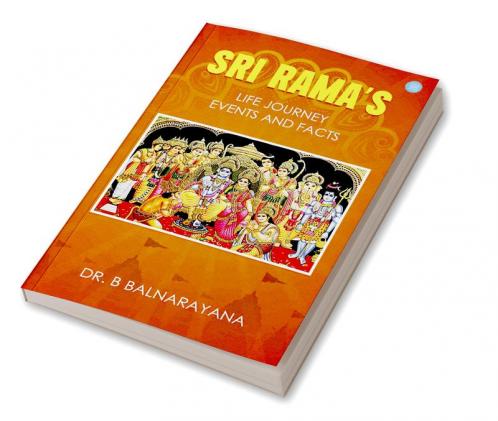 Sri Rama's Life Journey : Events And Facts