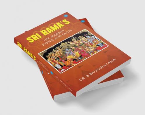 Sri Rama's Life Journey : Events And Facts