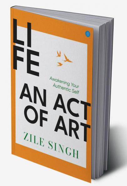 Life -  An Act Of Art