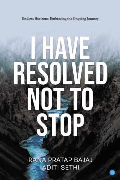 I have Resolved NOT to Stop!