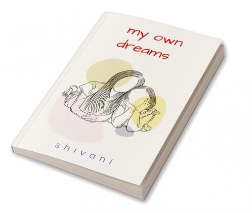 MY OWN DREAMS- my poem