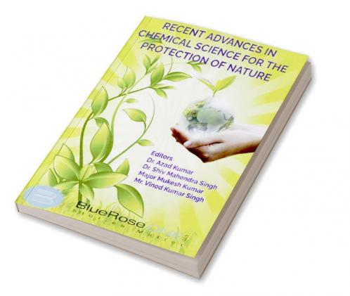 RECENT ADVANCES IN CHEMICAL SCIENCE FOR THE PROTECTION OF NATURE