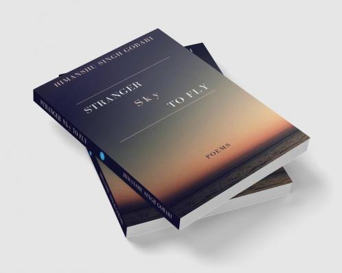 Stranger Sky to Fly: Poems