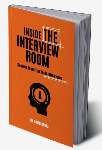 Inside The Interview Room : Secrets From Top Tech Interviews