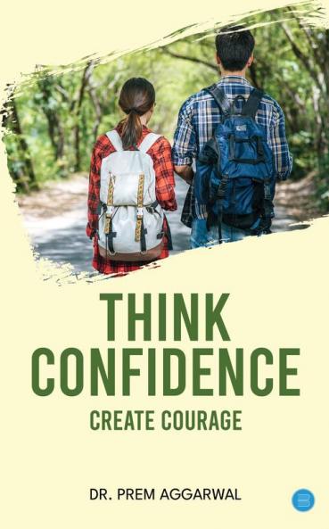 THINK CONFIDENCE CREATE COURAGE