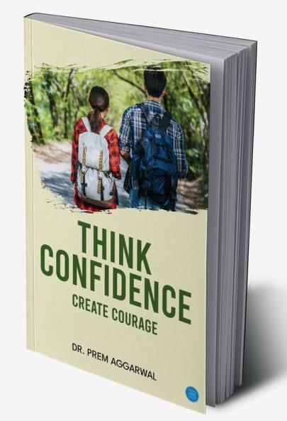 THINK CONFIDENCE CREATE COURAGE