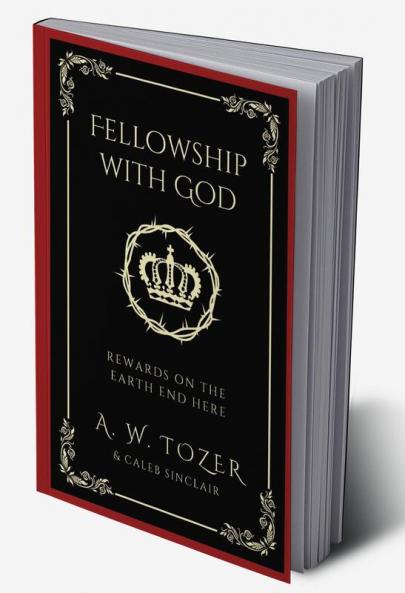 Fellowship with God: Rewards on the Earth End Here