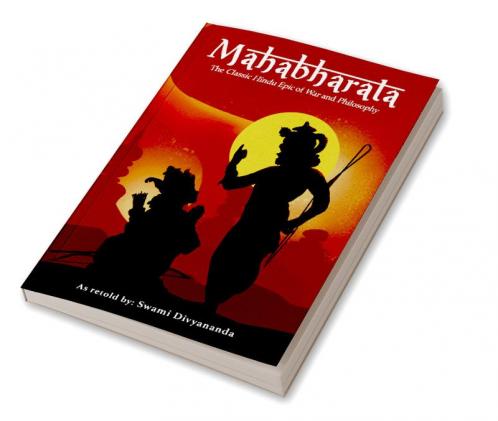Mahabharata:The Classic Hindu Epic of War and Philosophy