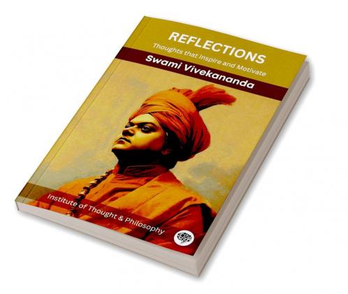Reflections: Thoughts that Inspire and Motivate (Swami Vivekananda) (by ITP Press)