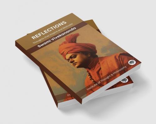 Reflections: Thoughts that Inspire and Motivate (Swami Vivekananda) (by ITP Press)