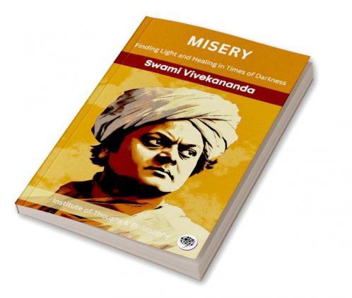 Misery: Finding Light and Healing in Times of Darkness (by ITP Press)