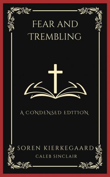 Fear and Trembling: A Condensed Edition (Grapevine Press)
