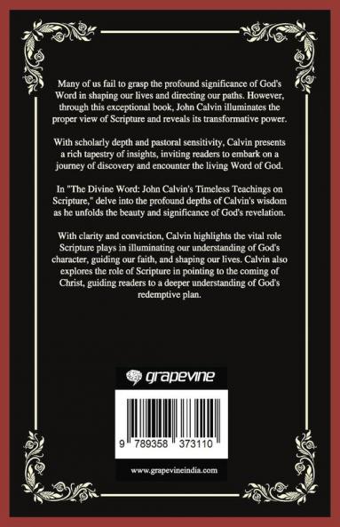 The Divine Word: John Calvin's Timeless Teachings on Scripture (Grapevine Press)
