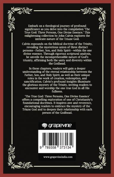 The True God: Three Persons One Divine Essence (Grapevine Press)
