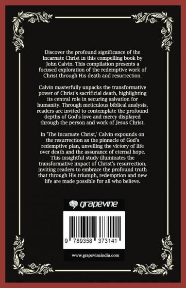 The Incarnate Christ: Redemption through His Death and Resurrection (Grapevine Press)